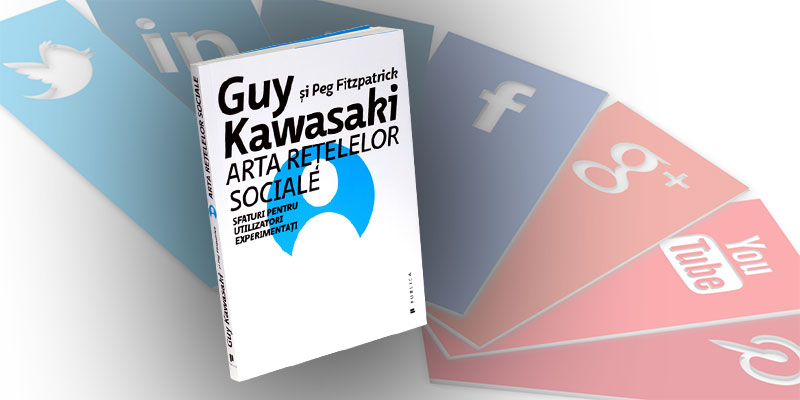 recenzie Arta rețelelor sociale de Guy Kawasaki si Peg Fitzpatrick